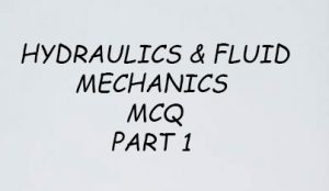 FLUID MECHANICS AND HYDRAULICS