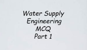 Water Supply Engineering MCQ Part 1